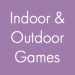 Indoor & Outdoor Games